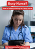 How To Balance Dating As A Busy Nurse