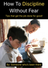 How To Discipline Your Child Without Fear